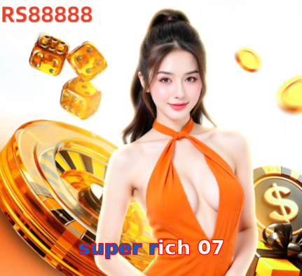 Super Rich 07