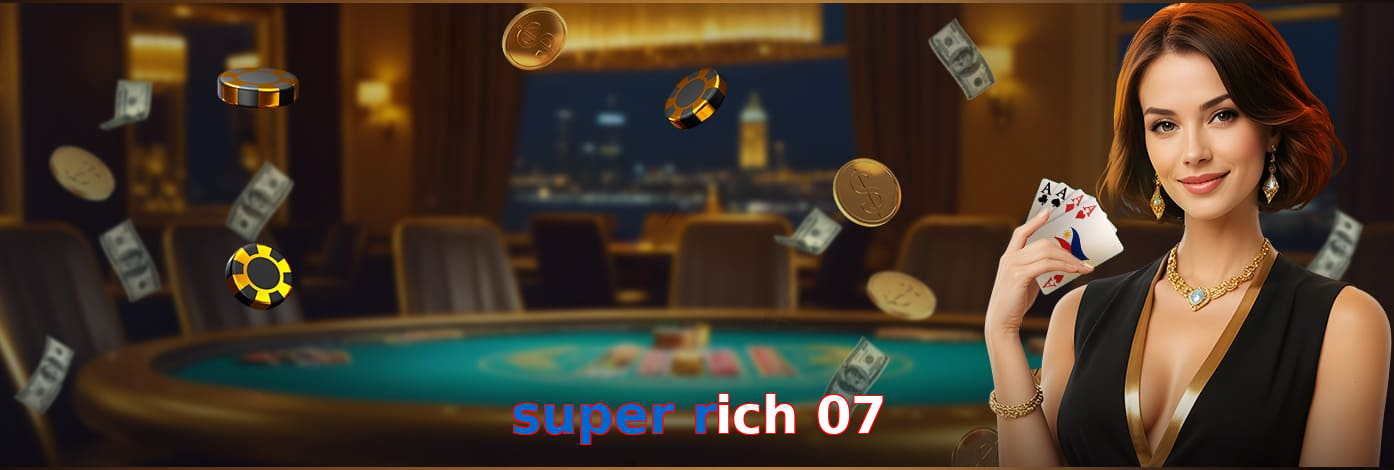 Super Rich 07